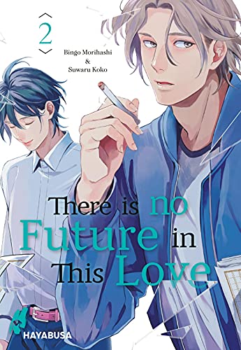 There is no Future in This Love 2: Emotionaler LGBTQ-Manga über eine unmögliche Liebe - Band 2 von 2 (2) von Carlsen Verlag GmbH