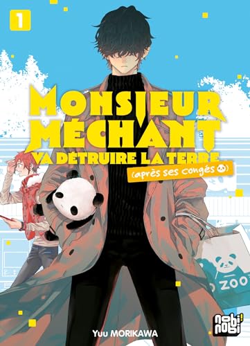 Monsieur Méchant va détruire la terre (après ses congés) T01: Tome 1