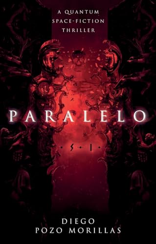 Paralelo: A Quantum Space-Fiction Thriller Paralelo: A Quantum Space-Fiction Thriller von Troubador Publishing