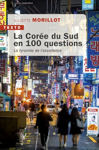 La Corée du Sud en 100 questions: La tyrannie de l’excellence von TALLANDIER