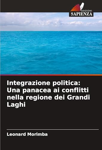 Integrazione politica: Una panacea ai conflitti nella regione dei Grandi Laghi