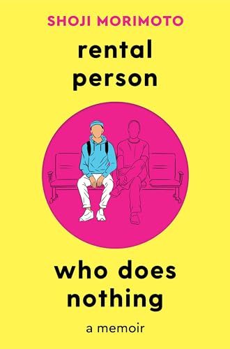 Rental Person Who Does Nothing: A Memoir von Picador