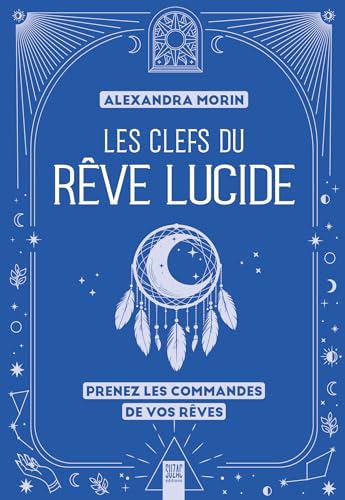 Les clefs du rêve lucide: Transformer ses nuits pour changer sa vie von SUZAC
