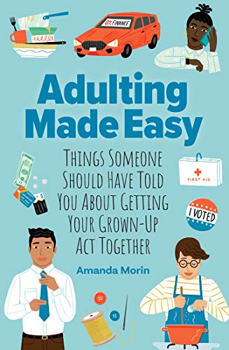 Adulting Made Easy: Things Someone Should Have Told You About Getting Your Grown-up Act Together von Get Creative 6