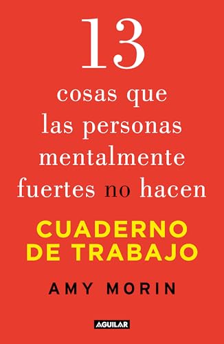 13 cosas que las personas mentalmente fuertes no hacen/ 13 Things Mentally Strong People Don't Do von Aguilar