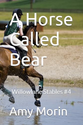 A Horse Called Bear (Willowlane Stables, Band 4) von Independently published