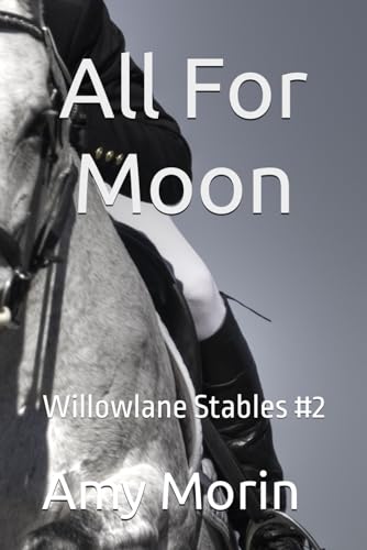 All For Moon: Willowlane Stables #2 von Independently published
