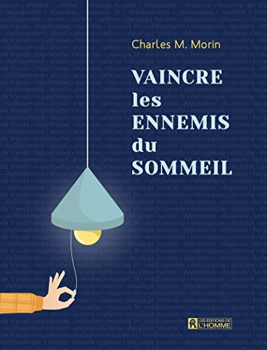 Vaincre les ennemis du sommeil - Nouvelle édition Vaincre les ennemis du sommeil - Nouvelle édition von DE L HOMME