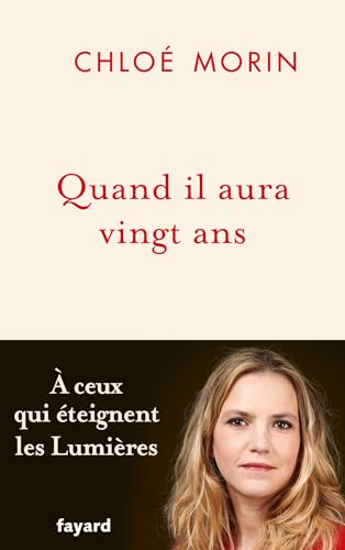 Quand il aura vingt ans: À ceux qui éteignent les Lumières von FAYARD