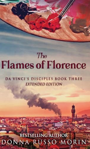 The Flames of Florence: Extended Edition (Da Vinci's Disciples, Band 3) von Next Chapter