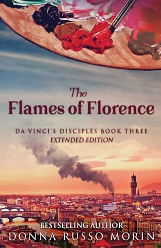 The Flames of Florence: Extended Edition (Da Vinci's Disciples) von Next Chapter