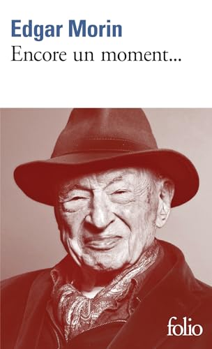Encore un moment...: Textes personnels, politiques, sociologiques, philosophiques et littéraires Encore un moment...: Textes personnels, politiques, sociologiques, philosophiques et littéraires von FOLIO