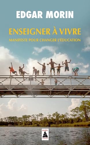 Enseigner à vivre: Manifeste pour changer l'éducation von Actes Sud