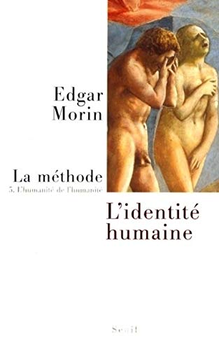 La Méthode, tome 5: L'Humanité de l'humanité. L'identité humaine von Seuil