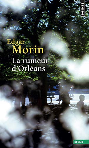 La Rumeur d'Orléans: Edition complétée avec La rumeur d'Amiens