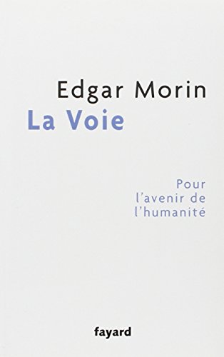 La Voie: Pour l'avenir de l'humanité von FAYARD