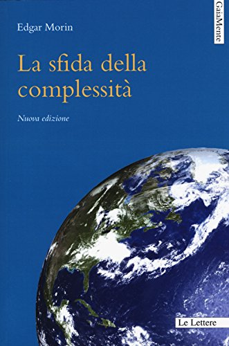 La sfida della complessità (GaiaMente) von Le Lettere