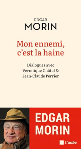 Mon ennemi, c'est la haine: Dialogues avec Véronique Châtel & Jean-Claude Perrier