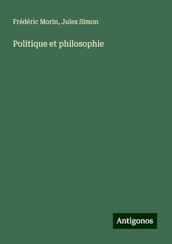 Politique et philosophie von Antigonos Verlag