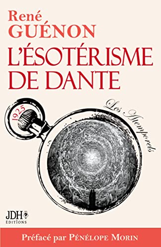 L¿ésotérisme de Dante - nouvelle édition: Préface et bio détaillée von JDH Éditions