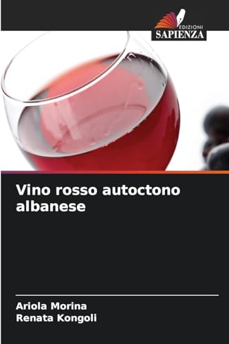 Vino rosso autoctono albanese: DE von Edizioni Sapienza
