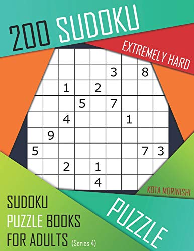 200 Sudoku Extremely Hard: Extremely Hard Sudoku Puzzle Books for Adults With Solutions von Independently Published