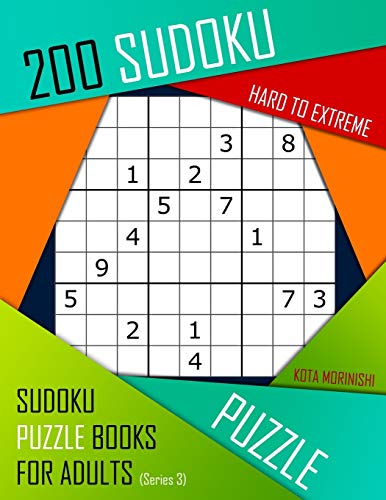 200 Sudoku Hard to Extreme: Hard to Extreme Sudoku Puzzle Books for Adults With Solutions von Independently Published