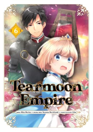 Tearmoon Empire (Manga): Volume 6 (TEARMOON EMPIRE GN) von J-Novel Club