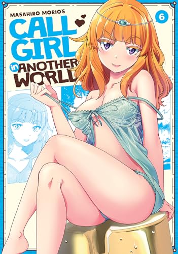 Call Girl in Another World Vol. 6 von Seven Seas