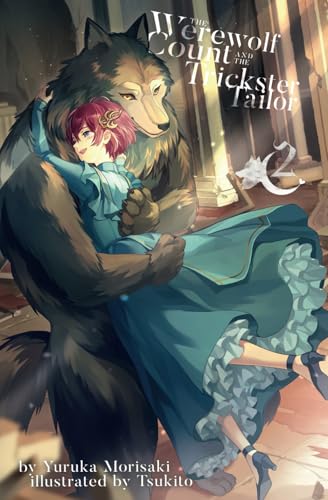 The Werewolf Count and the Trickster Tailor, Volume 2 The Werewolf Count and the Trickster Tailor, Volume 2 von Cross Infinite World