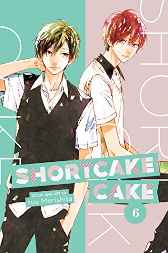 Shortcake Cake, Vol. 6 (SHORTCAKE CAKE GN, Band 6)