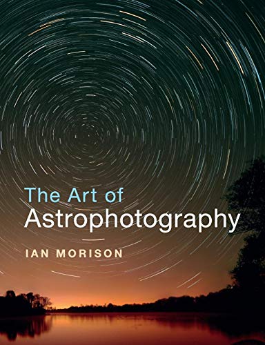 The Art of Astrophotography von Cambridge University Press