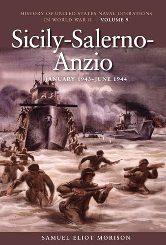 Sicily-Salerno-Anzio, June 1943-June 1944: History of United States Naval Operations in World War II, Volume 9: History of United States Naval ... Naval Operations in World War II, Band 9)