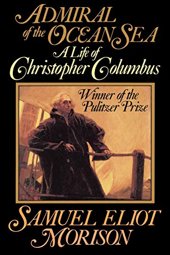 Admiral of the Ocean Sea: A Life of Christopher Columbus von LITTLE, BROWN