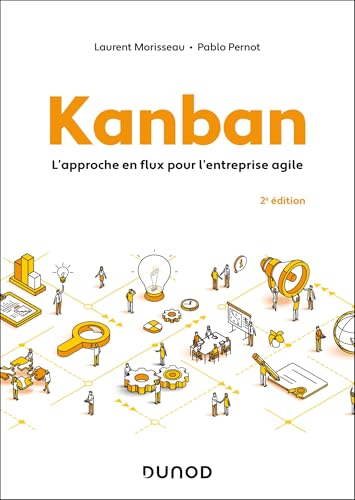 Kanban -2e éd.: L'approche en flux pour l'entreprise agile von DUNOD