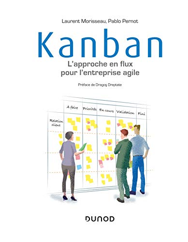 Kanban - L'approche en flux pour l'entreprise agile: L'approche en flux pour l'entreprise agile von DUNOD
