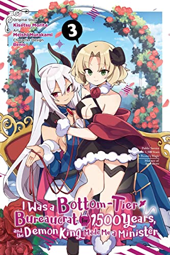 I Was a Bottom-Tier Bureaucrat for 1,500 Years, and the Demon King Made Me a Minister, Vol. 3 (BOTTOM TIER BUREAUCRAT FOR 1500 YEARS GN)