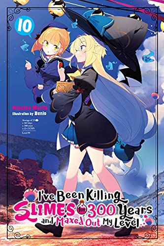 I've Been Killing Slimes for 300 Years and Maxed Out My Level, Vol. 10: Volume 10 (IVE BEEN KILLING SLIMES 300 YEARS NOVEL SC, Band 10) von Yen Press