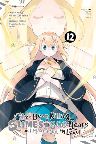 I've Been Killing Slimes for 300 Years and Maxed Out My Level, Vol. 12 (manga): Volume 12 (IVE BEEN KILLING SLIMES 300 YEARS MAXED OUT GN) von Yen Press