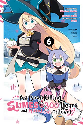 I've Been Killing Slimes for 300 Years and Maxed Out My Level, Vol. 6: Volume 6 (IVE BEEN KILLING SLIMES 300 YEARS MAXED OUT GN, Band 6) von Yen Press