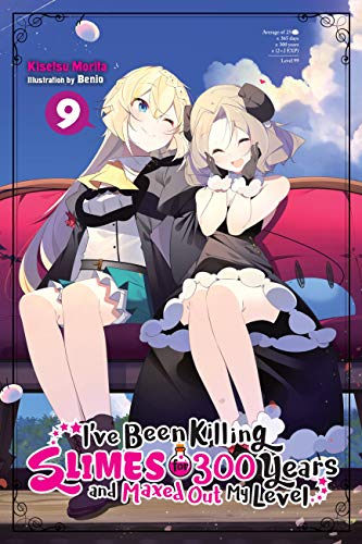 I've Been Killing Slimes for 300 Years and Maxed Out My Level, Vol. 9 (light novel) (IVE BEEN KILLING SLIMES 300 YEARS NOVEL SC, Band 9) von Yen Press