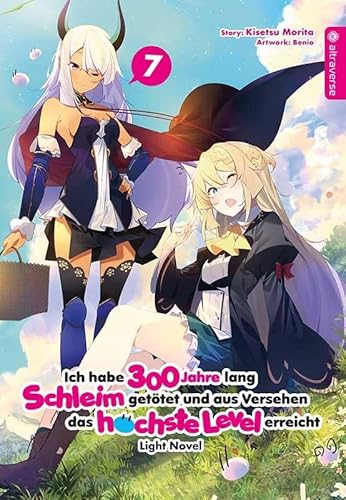 Ich habe 300 Jahre lang Schleim getötet und aus Versehen das höchste Level erreicht Light Novel 07 von Altraverse GmbH