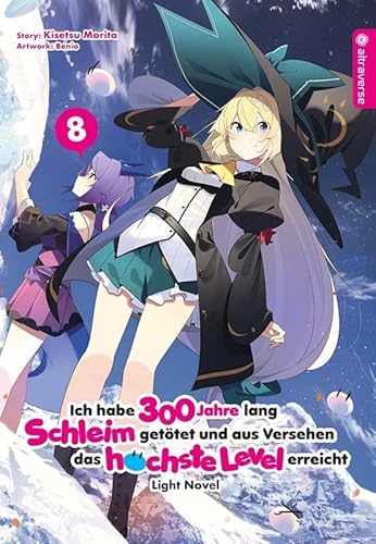 Ich habe 300 Jahre lang Schleim getötet und aus Versehen das höchste Level erreicht Light Novel 08 Ich habe 300 Jahre lang Schleim getötet und aus Versehen das höchste Level erreicht Light Novel 08