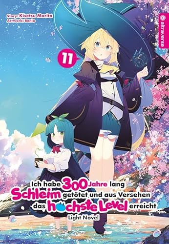 Ich habe 300 Jahre lang Schleim getötet und aus Versehen das höchste Level erreicht Light Novel 11 von Altraverse GmbH