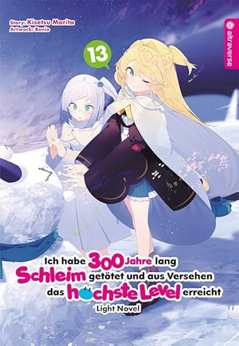 Ich habe 300 Jahre lang Schleim getötet und aus Versehen das höchste Level erreicht Light Novel 13 von Altraverse GmbH