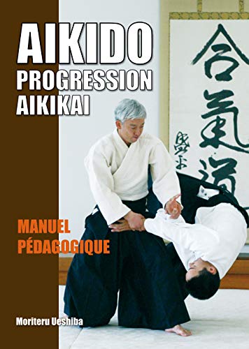 Aïkido - Progression aïkikaï: Matériel pédagogique von Budo