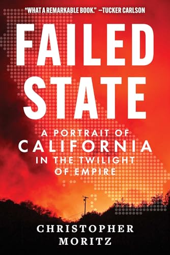 Failed State: A Portrait of California in the Twilight of Empire von Skyhorse