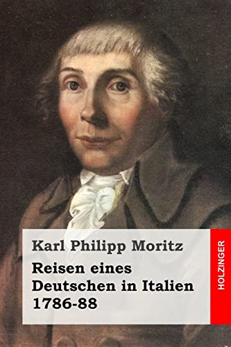 Reisen eines Deutschen in Italien 1786-88 Reisen eines Deutschen in Italien 1786-88