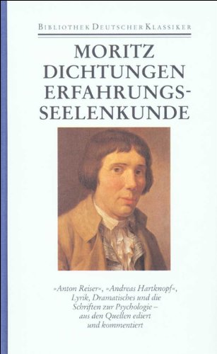 Werke in zwei Bänden: Band 1: Dichtungen und Schriften zur Erfahrungsseelenkunde