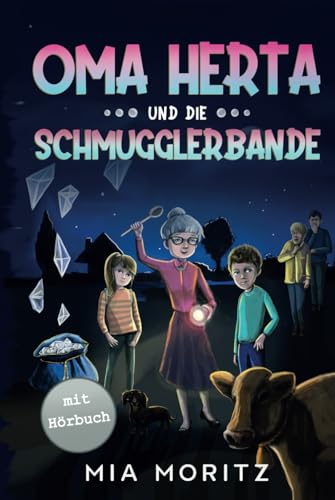 Oma Herta und die Schmugglerbande: Ein spannender Kinderkrimi für Jungen und Mädchen Oma Herta und die Schmugglerbande: Ein spannender Kinderkrimi für Jungen und Mädchen